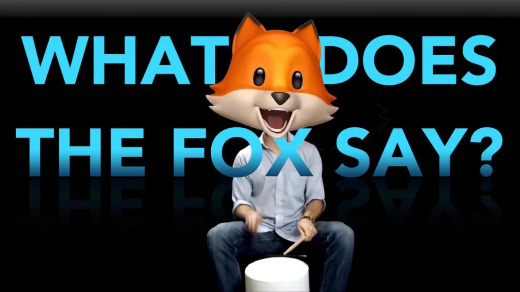 What does the Fox Say