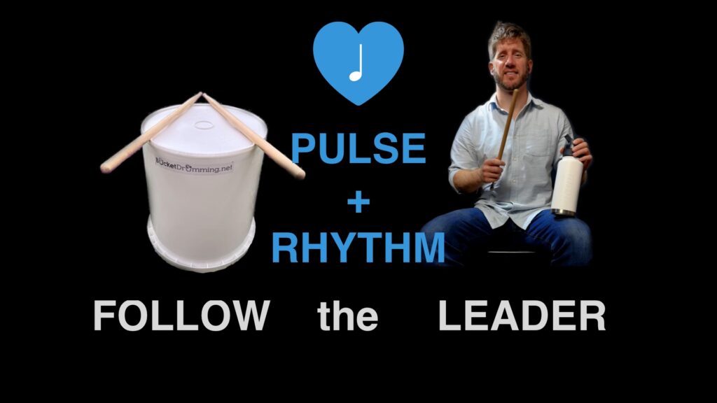Follow the Leader- Pulse and Rhythm